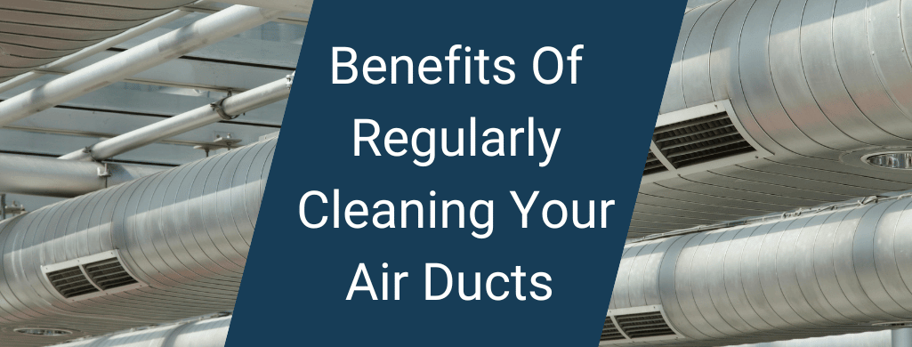 2 Benefits Of Regularly Cleaning Your Air Ducts