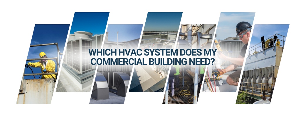 The Right Commercial HVAC System For Your Business