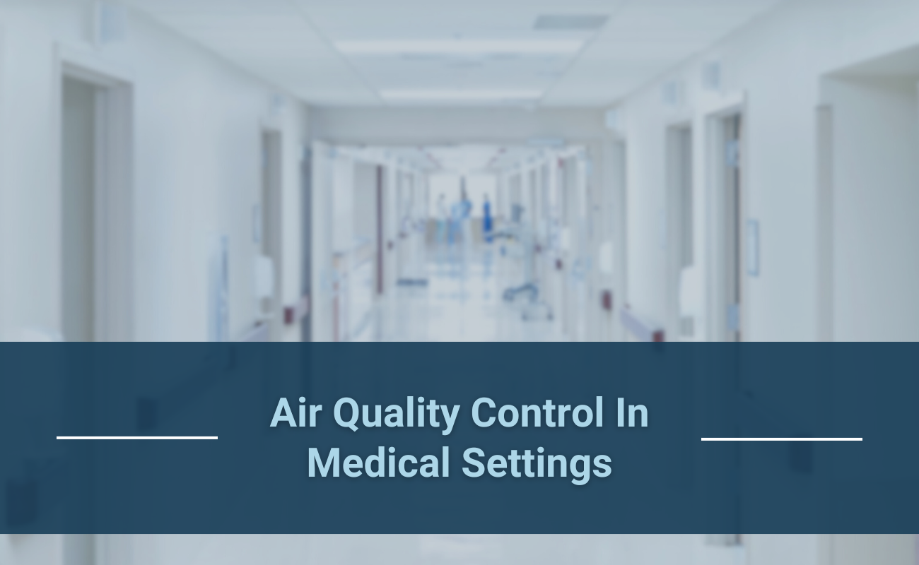 Air Quality Control In Medical Settings