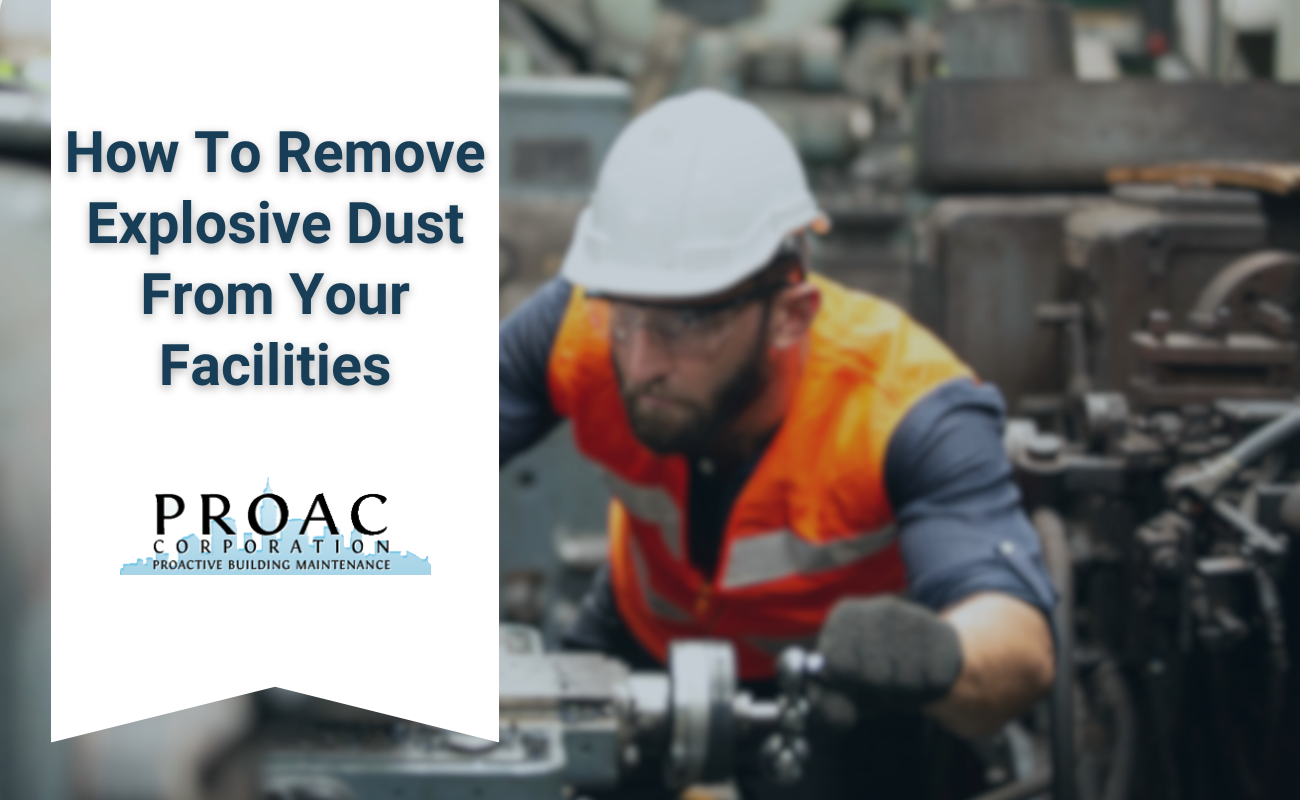 How To Remove Explosive Dust From Your Facilities