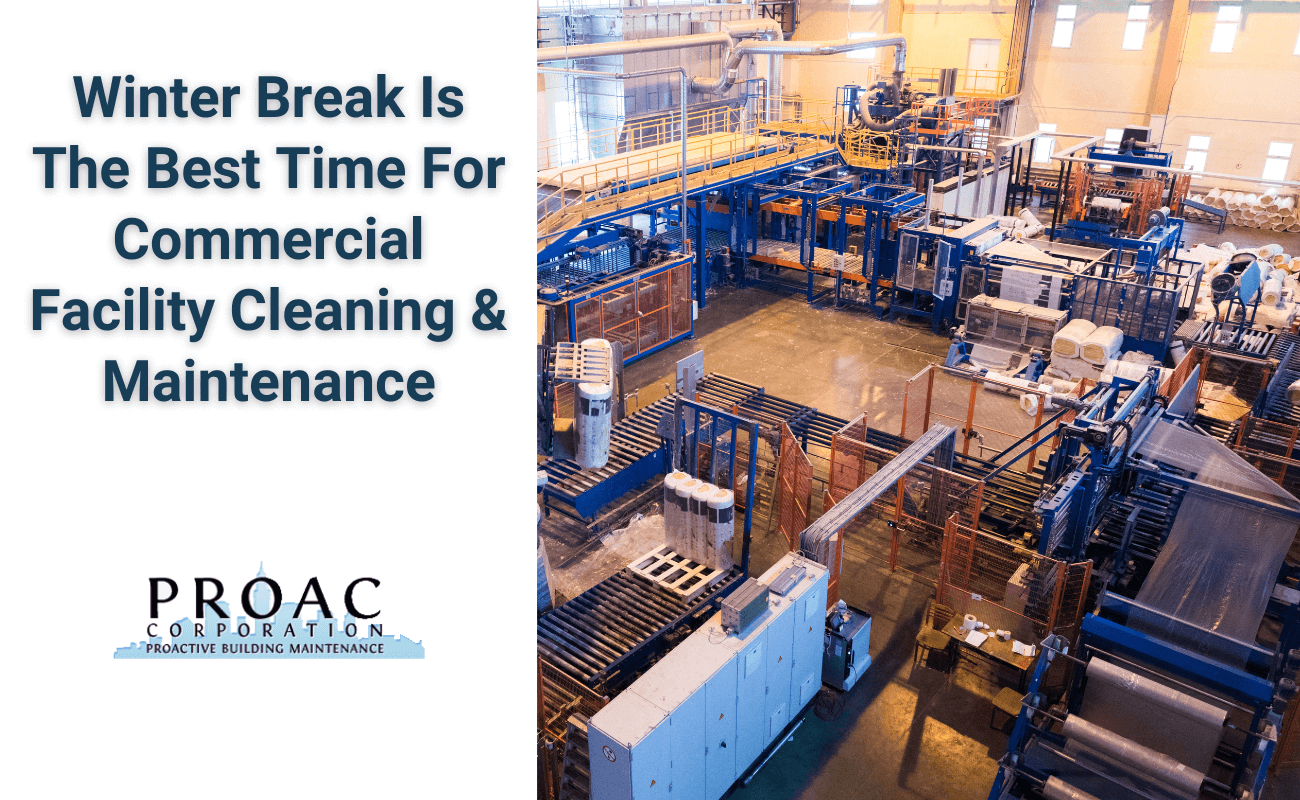 Winter Break Is The Best Time For Commercial Facility Cleaning & Maintenance