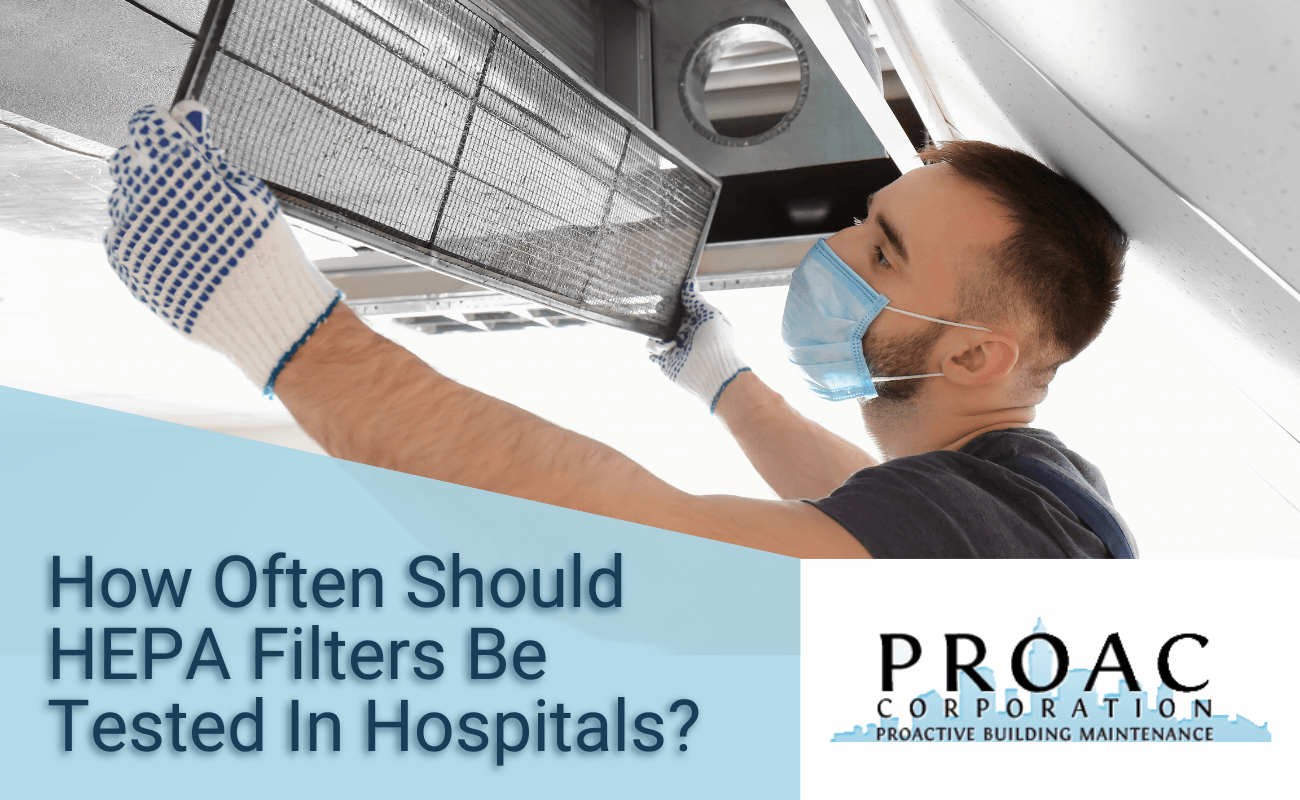 How Often Should HEPA Filters Be Tested In Hospitals?