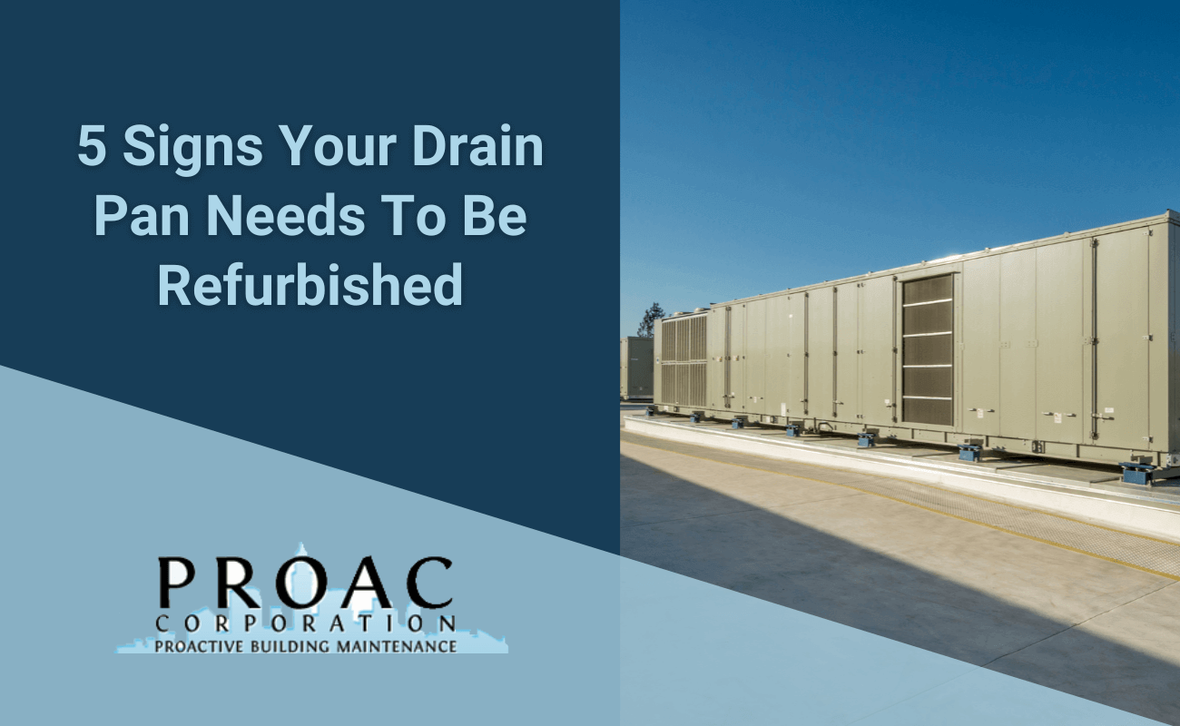 5 Signs Your Drain Pan Needs To Be Refurbished